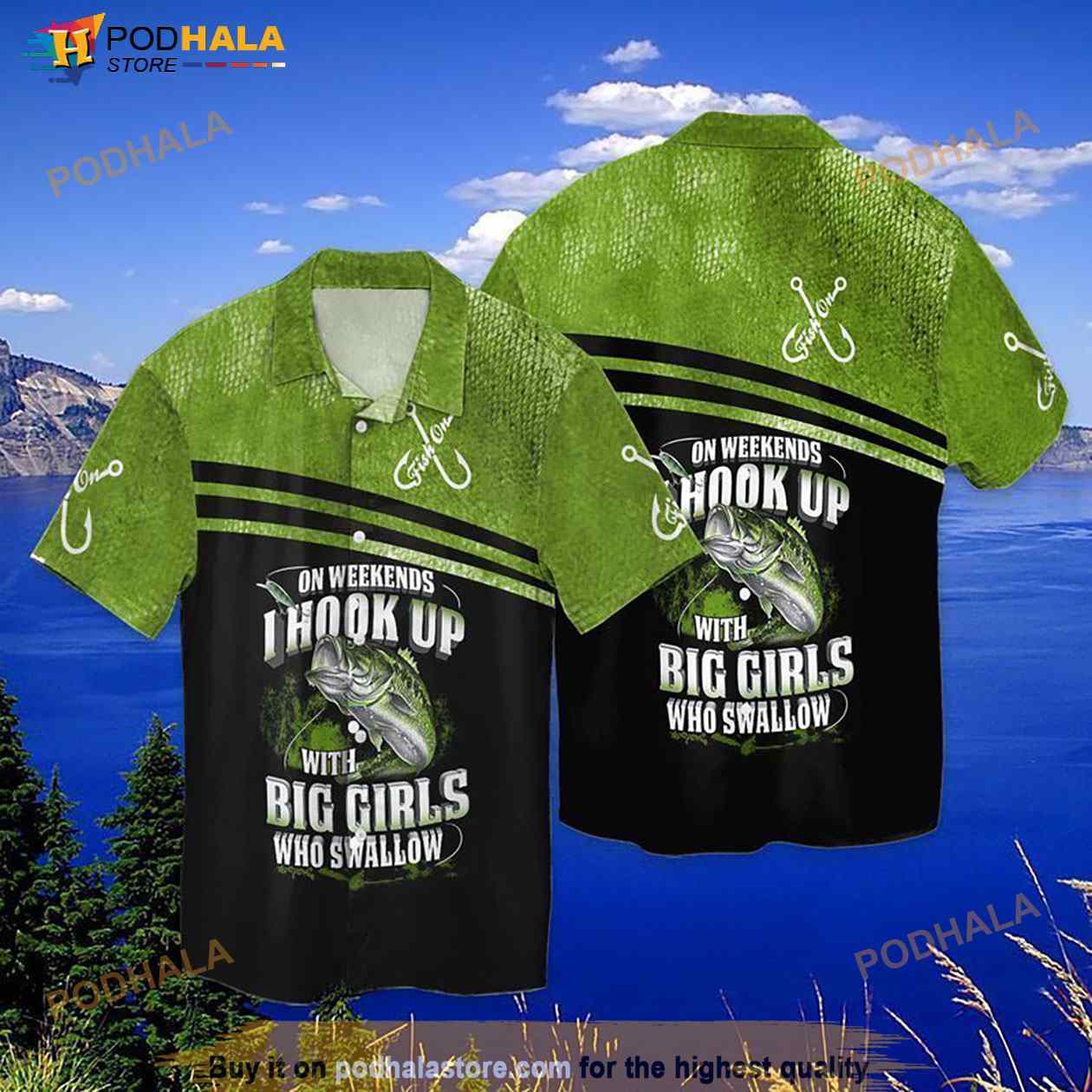 Big Fish Cathed On Weekends I Hook Up With Big Girls Who Swallow Hawaiian Shirt Big Fish Cathed On Weekends I Hook Up With Big Girls Who Swallow Hawaiian Shirt