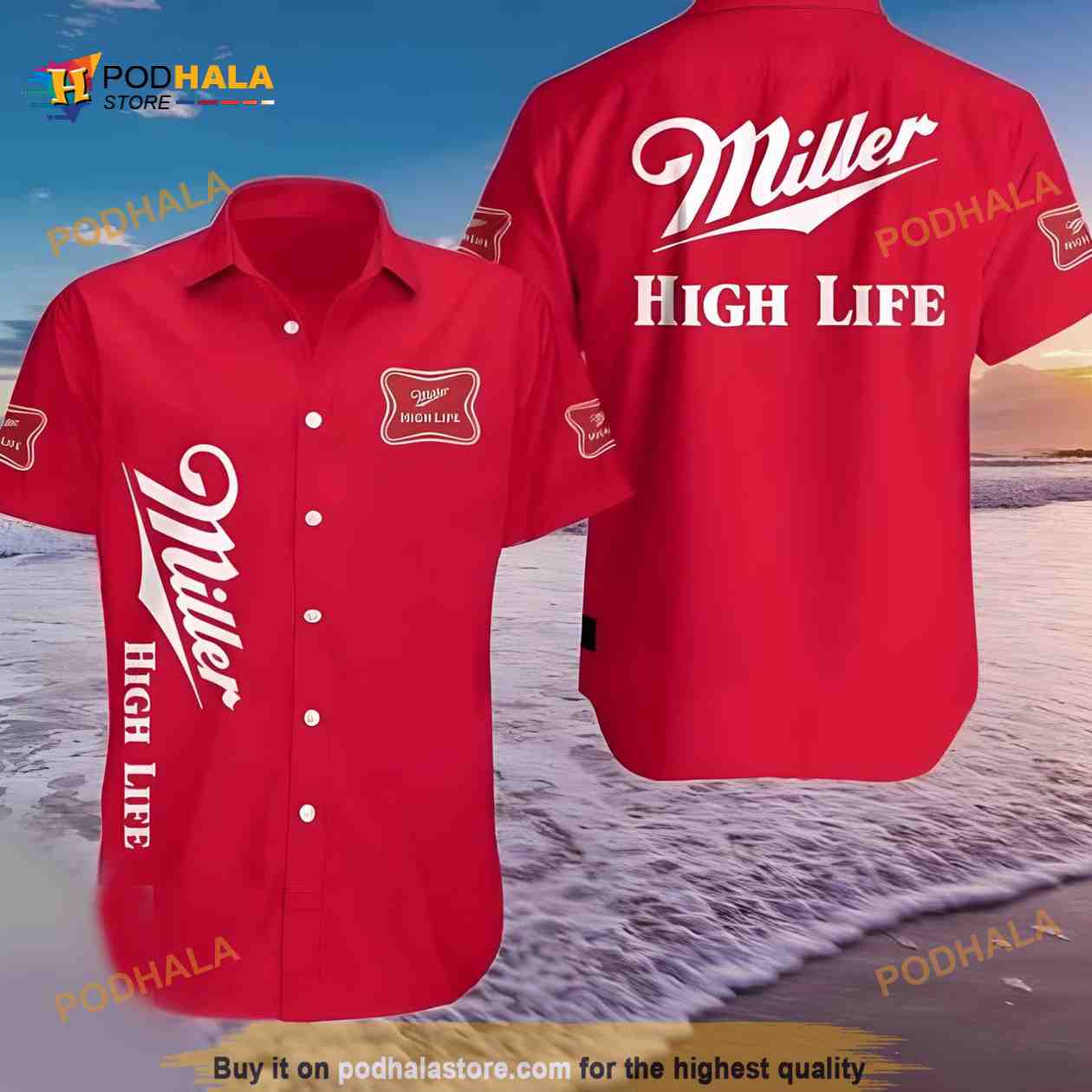Miller High Life Funny Hawaiian Shirt Miller High Life Funny Hawaiian Shirt